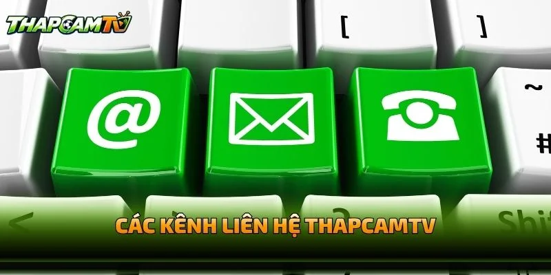 Các Kênh Liên Hệ THAPCAMTV