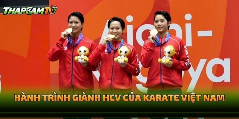 Hành Trình Giành HCV Của Karate Việt Nam