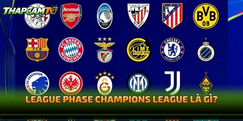 League Phase Champions League Là Gì?