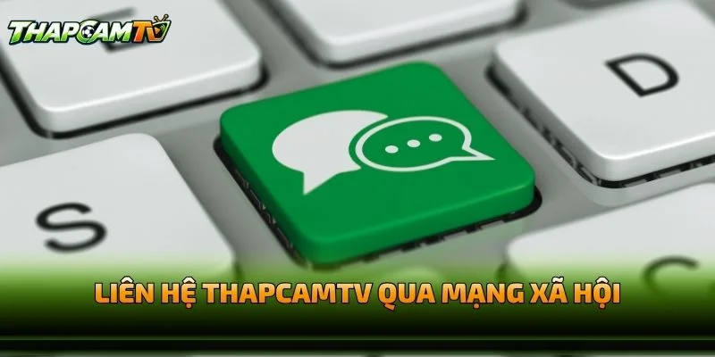 Liên Hệ THAPCAMTV Qua Mạng Xã Hội