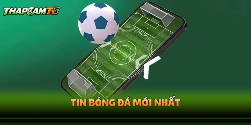 Tin Bóng Đá Mới Nhất